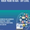 Rock Your FB Ads DIY Level » Courses[GB]