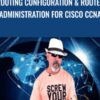 Routing Configuration Router Administration for Cisco CCNA » Courses[GB]