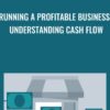 Running a Profitable Business Understanding Cash Flow » Courses[GB]