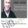 Sam Carpenter – Work The System Academy – Roy H. Williams