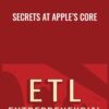 Secrets at Apple’s Core - Adam Lashinsky