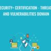 Security Certification Threats and Vulnerabilities Domain1 » Courses[GB]