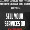 Sell Your Services With Fiverr Earn Extra Income With Simple Services » Courses[GB]