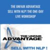 The Unfair Advantage: Sell with NLP! The One-Day LIVE WORKSHOP - Duane Lakin