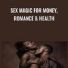 Sex Magic for Money2C Romance Health » Courses[GB]