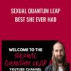 Sexual Quantum Leap - Best She Ever Had - Andrew Mioch