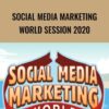 Social Media Marketing World Session 2020