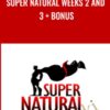 Super Natural Weeks 2 and 3 Bonus » Courses[GB]