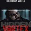 The Hidden Vortex - Arash Dibazar