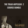 The Triad Arpeggio 2 Course Bundle - Claus Levin