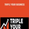 TRIPLE YOUR BUSINESS » Courses[GB]