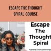 Escape the Thought Spiral Course – Temitope VandenBosch