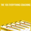 The 10X Everything Coaching » Courses[GB]