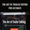 The Art Of Trailer Editing Pro Ultimate » Courses[GB]