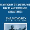 The Authority Site System 2019 How to make profitable affiliate site » Courses[GB]