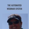 The Automated Webinar System - Kevin Hutto