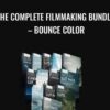 The COMPLETE Filmmaking Bundle E28093 Bounce Color Anonymous » Courses[GB]