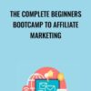 The Complete Beginners Bootcamp To Affiliate Marketing » Courses[GB]