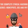 The Complete Ethical Hacking Series Honeypots2C IDS and FWs » Courses[GB]