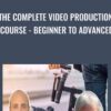The Complete Video Production Course Beginner To Advanced » Courses[GB]