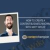 The Content Business Machine E28093 Matt Wolfe » Courses[GB]