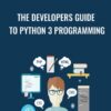 The Developers Guide to Python 3 Programming » Courses[GB]