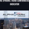 The Dynamic Trend Confirmation Indicator » Courses[GB]