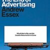The End of Advertising Why It Had to Die2C and the Creative Resurrection to Come » Courses[GB]