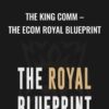 The King Comm E28093 The Ecom Royal Blueprint1 » Courses[GB]