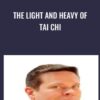 The Light and Heavy of Tai Chi » Courses[GB]