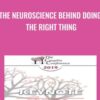 The Neuroscience Behind Doing the Right Thing » Courses[GB]