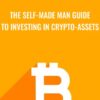 The Self Made Man Guide To Investing In Crypto Assets Mike Dillard » Courses[GB]