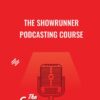 The Showrunner Podcasting Course Rainmaker » Courses[GB]