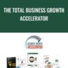The Total Business Growth Accelerator - Dan Kennedy