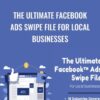 The Ultimate Facebook Ads Swipe File For Local Businesses » Courses[GB]
