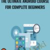 The ultimate Android course for complete beginners » Courses[GB]