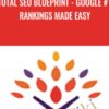 Total SEO Blueprint Google 1 Rankings Made Easy » Courses[GB]