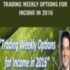 Trading Weekly Options for Income in 2016 » Courses[GB]