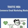 Traffic MBA eCommerce Email Marketing Mastery Ezra Firestone » Courses[GB]