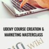 Udemy Course Creation & Marketing Masterclass