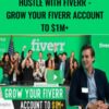 Vasily Kichigin Hustle With Fiverr Grow Your Fiverr Account To 1M » Courses[GB]