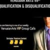 Venusian Arts VIP: Qualification & Disqualification - Mystery