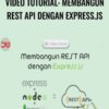 Video Tutorial Membangun REST API dengan Express » Courses[GB]