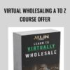 Virtual Wholesaling A to Z Course Offer1 » Courses[GB]