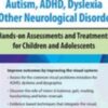 Vision Techniques for Eye Movement Disorders Associated with Autism2C ADHD2C Dyslexia Other Neurological Disorders Hands on Assessments and Treatments » Courses[GB]