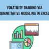Volatility Trading Via Quantitative Modeling in Excel » Courses[GB]