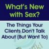 Whats New with Sex The Things Your Clients Dont Talk About But Want To » Courses[GB]