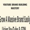 YouTube Brand Building Mastery - Semantic Mastery