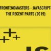frontendmasters JavaScript The Recent Parts 2019 » Courses[GB]