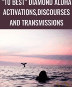 "10 Best" Diamond Aloha Activations, Discourses and Transmissions - Jacqueline Joy